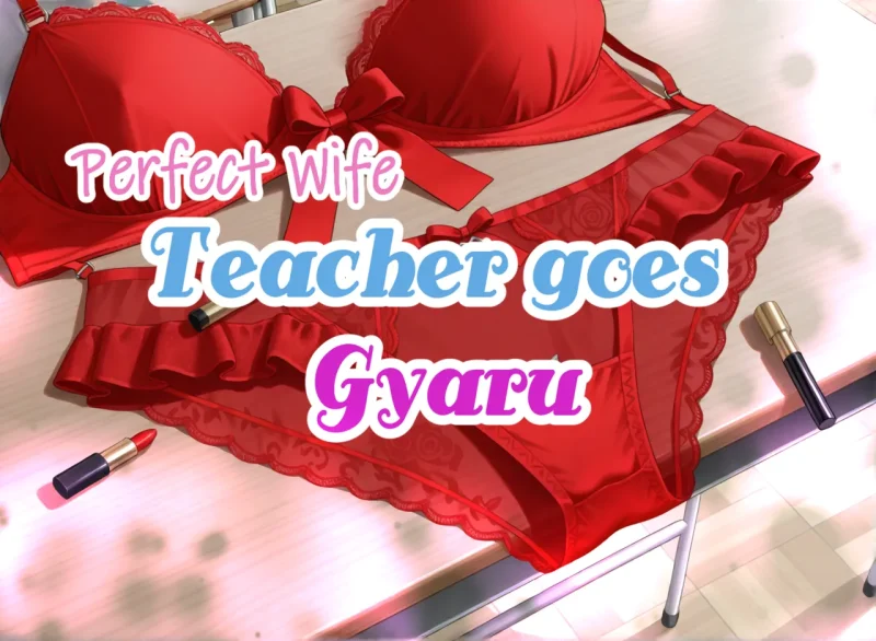 [Yurale] Perfect Wife - Teacher goes Gyaru [AI Generated]-本地漫画站
